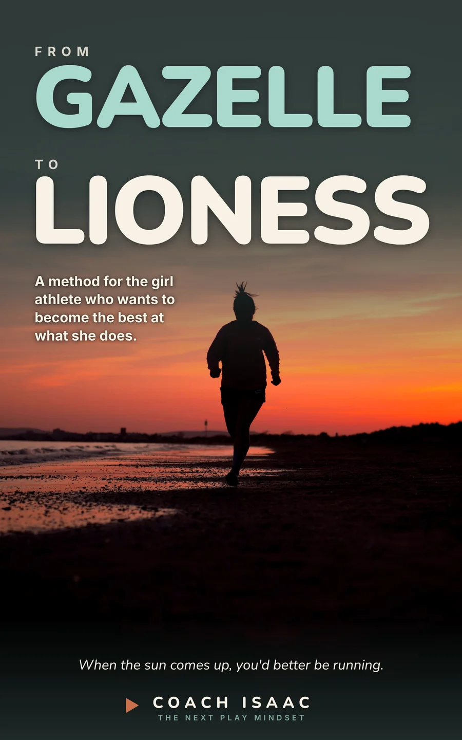 From Gazelle to Lioness, the book